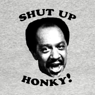Jeffersons - Shut Up Honky! T-Shirt